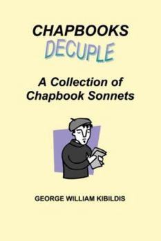 Paperback Chapbooks Decuple: A Collection of Chapbook Sonnets Book