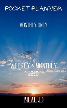 Paperback Pocket Planner Monthly Only: WEEKLY MONTHLY PLANNER 2020: 2020 CALENDAR: JAN 1st - DEC 31 Book