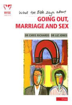 Paperback What the Bible Says about Going Out, Marriage and Sex Book