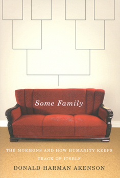 Hardcover Some Family: The Mormons and How Humanity Keeps Track of Itself Book