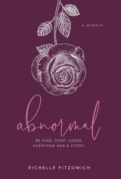 Hardcover Abnormal: Be Kind. Dont Judge. Everyone has a Story. Book