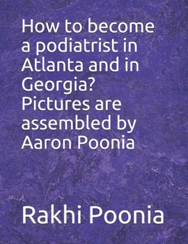 How to become a podiatrist in Atlanta and in Georgia?