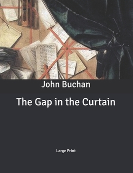The Gap in the Curtain: Large Print