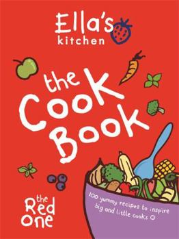 Hardcover Ella's Kitchen: The Cook Book: 100 Yummy Recipes to Inspire Big and Little Cooks [With Sticker(s)] Book