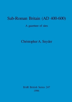 Paperback Sub-Roman Britain (AD 400-600): A gazetteer of sites Book