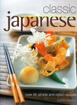 Paperback Classic Japanese: Over 90 Simple and Stylish Recipes Book