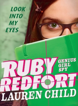 Look Into My Eyes - Book #1 of the Ruby Redfort