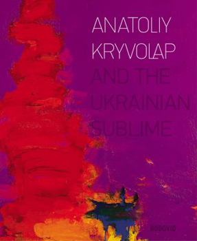 Hardcover Anatoliy Kryvolap and the Ukrainian Sublime Book