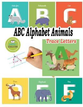 Paperback ABC Alphabet Animals Trace Letters: Trace Letters And Learning Animals Ages 3-5 Book