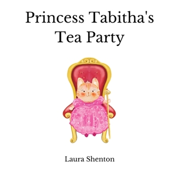 Paperback Princess Tabitha's Tea Party Book