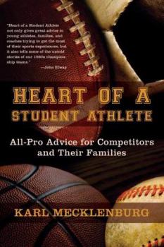 Paperback Heart of a Student Athlete: All-Pro Advice for Competitors and Their Families Book