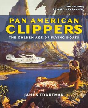 Paperback Pan American Clippers: The Golden Age of Flying Boats Book