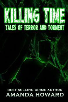 Paperback Killing Time: Tales of Terror and Torment Book