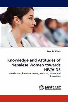 Paperback Knowledge and Attitudes of Nepalese Women towards HIV/AIDS Book