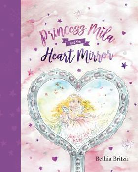 Paperback Princess Mila and the Heart Mirror Book