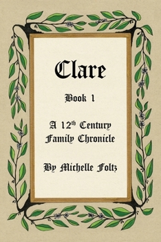 Paperback Clare: Book 1 A 12th Century Family Chronicle Book