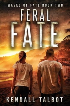 Feral Fate - Book #2 of the Waves of Fate