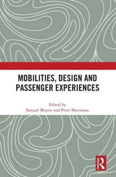 Hardcover Mobilities, Design and Passenger Experiences Book
