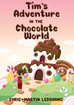 Paperback Tim's Adventure in the Chocolate World Book