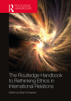 Paperback The Routledge Handbook to Rethinking Ethics in International Relations Book