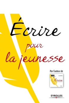 Paperback Ecrire pour la jeunesse [French] Book