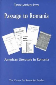 Hardcover Passages to Romania: American Literature in Romania Book