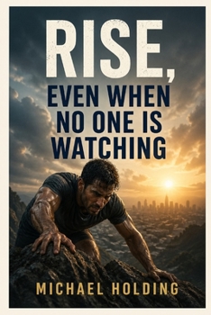 Paperback Rise, Even When No One Is Watching Book
