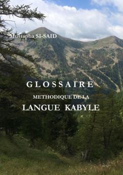 Paperback Glossaire Methodique de la Langue Kabyle (R) [French] Book