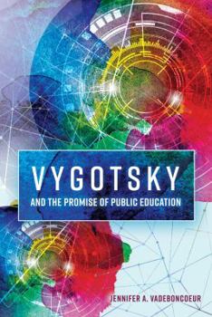 Paperback Vygotsky and the Promise of Public Education Book