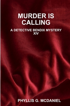 Paperback Murder Is Calling: A Detective Bendix Mystery XIV Book