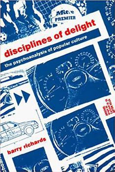 Paperback Disciplines of Delight: The Psychoanalysis of Popular Culture Book