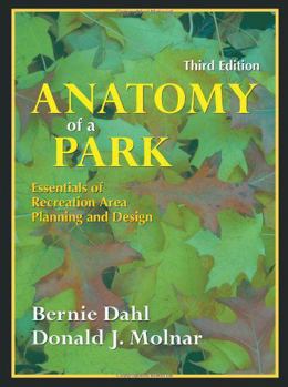 Hardcover Anatomy of a Park: Essentials of Recreation Area Planning and Design Book