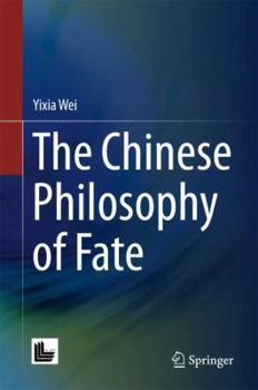 Hardcover The Chinese Philosophy of Fate Book