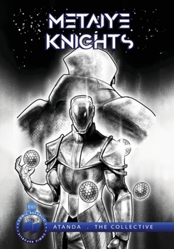 Paperback Metaiye Knights (metaKnyts): E.0.1/#1: All is One No One is All Book