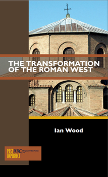 The Transformation of the Roman West - Book  of the Past Imperfect