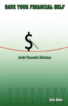 Paperback Save Your Financial Self - Avoid Financial Mistakes Book