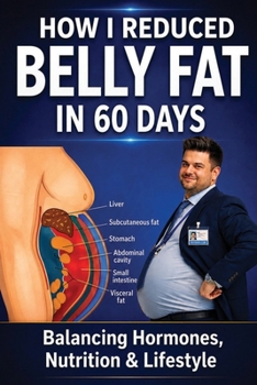 HOW I REDUCED BELLY FAT IN 60 DAYS: Balancing Hormones, Nutrition & Lifestyle