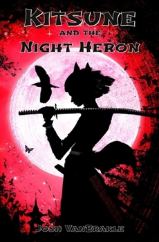 Paperback Kitsune and the Night Heron Book