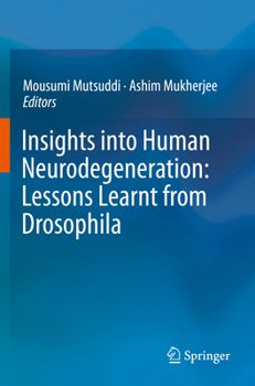 Paperback Insights Into Human Neurodegeneration: Lessons Learnt from Drosophila Book