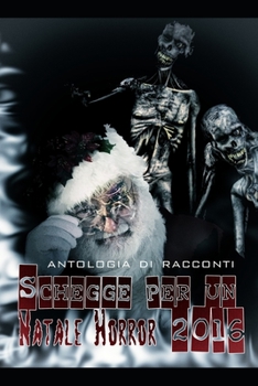 Paperback Schegge per un Natale Horror 2016 [Italian] Book