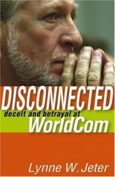 Paperback Disconnected: Deceit and Betrayal at WorldCom Book