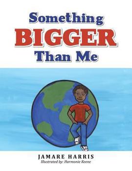 Paperback Something Bigger Than Me Book