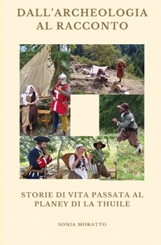 Paperback Dall'archeologia al racconto [Italian] Book