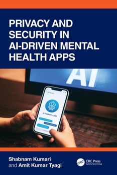 Hardcover Privacy and Security in Ai-Driven Mental Health Apps Book