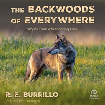 Audio CD The Backwoods of Everywhere: Words from a Wandering Local Book