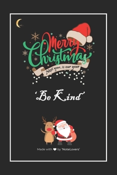 Paperback Exclusive Merry Christmas and Be Kind: Lined Notebook / Journal Gift, 120pages, 6x9, Soft Cover, Matte finish Book