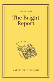 Paperback The Bright Report Volume 1 Book