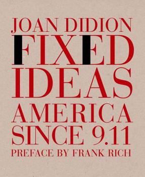 Paperback Fixed Ideas: America Since 9.11 Book