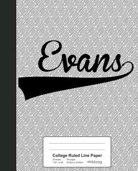 College Ruled Line Paper: EVANS Notebook