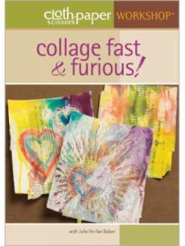 CD-ROM Collage Fast & Furious (Cloth Paper Scissors Workshop) Book